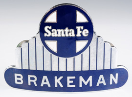 Santa Fe Rail Line Brakeman Badge
